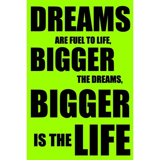 Dreams Are Fuel To Life - Motivational Poster Dreams Are Fuel To Life - Motivational Poster