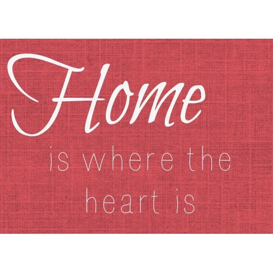 Home Is Where The Heart Is