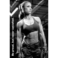 Be Proud, But Never Satisfied Motivational Quote