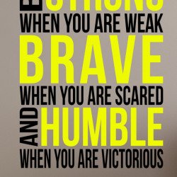 Strong Brave Humble Strong Brave Humble