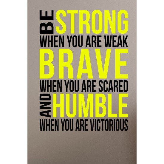 Strong Brave Humble