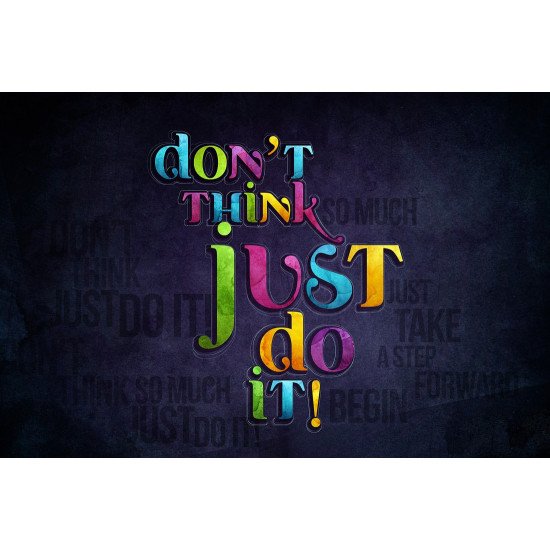 Don'T Think Just Do It Motivation Quote