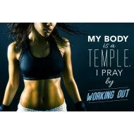 My Body Is A Temple, I Pray By Working Out