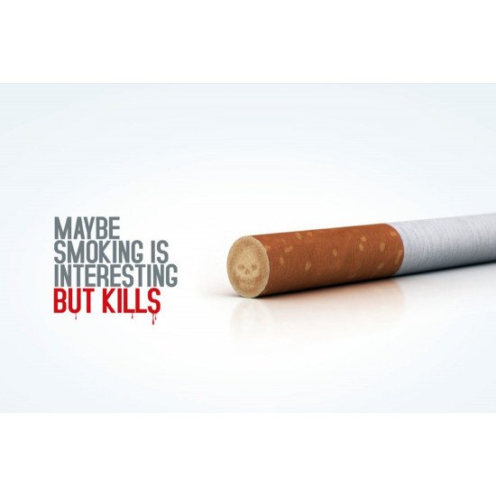 May Be Smoking Is Interesting, But Kills
