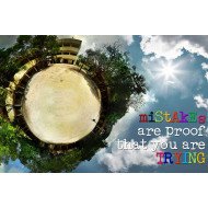 Mistakes Are Proff That You Are Trying Mistakes Are Proff That You Are Trying