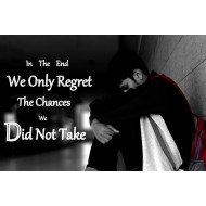 We Only Regret The Changes We Did Not Take We Only Regret The Changes We Did Not Take