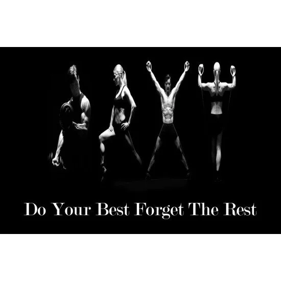 Do Your Best Forget The Rest Do Your Best Forget The Rest