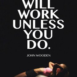 Nothing Willwork Unless You Do Nothing Willwork Unless You Do