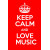 Keep Calm And Love Music