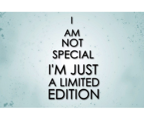 I'M Just A Limited Edition