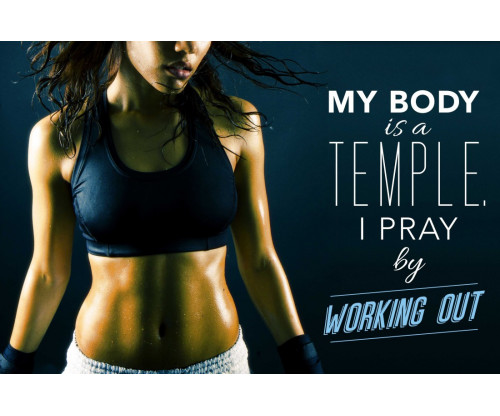 My Body Is A Temple, I Pray By Working Out