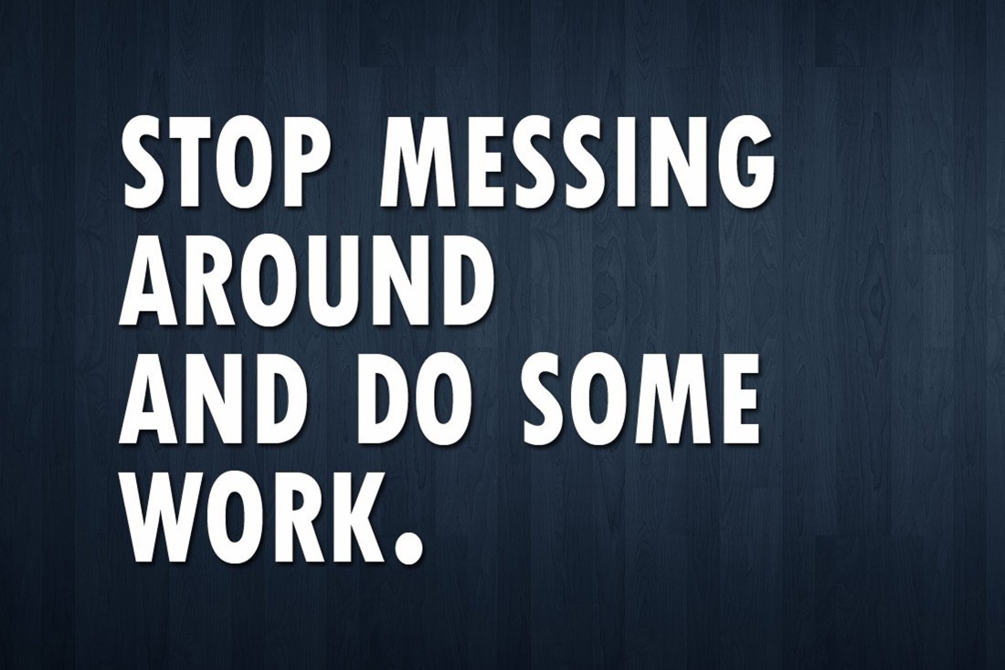 stop-messing-around-and-do-something-motivational-oshiprint-in